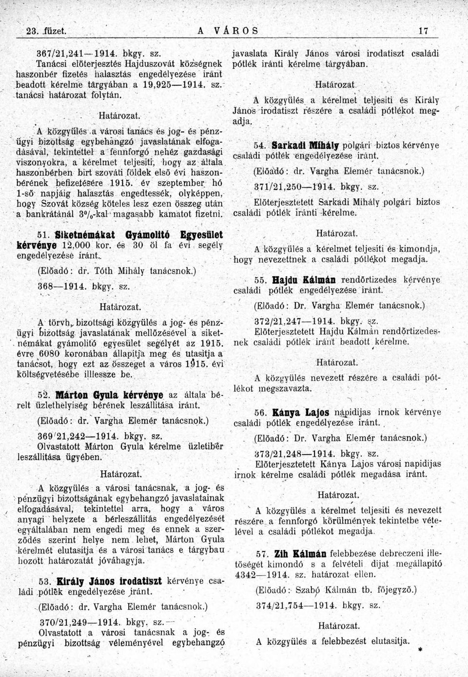 haszonbérben birt szováti földek első évi haszonbérének befizetésére 1915.