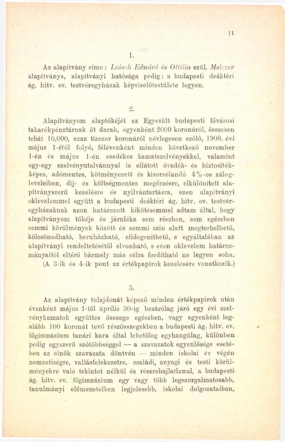 évi május 1-éiől folyó, félévenként minden következő november 1-én és május 1-én esedékes kamatszelvényekkel, valamint egy-egy szelvényutalvánnyal is ellátott óvadék- és biztosítékképes, adómentes,