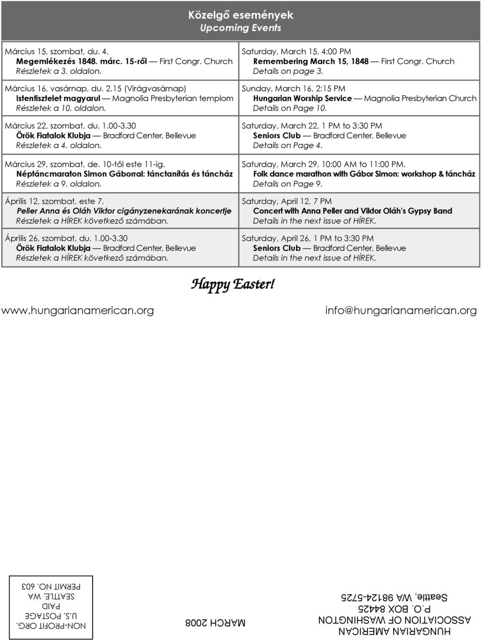 oldalon. Március 22, szombat, du. 1.00-3.30 Örök Fiatalok Klubja Bradford Center, Bellevue Részletek a 4. oldalon. Március 29, szombat, de. 10-től este 11-ig.