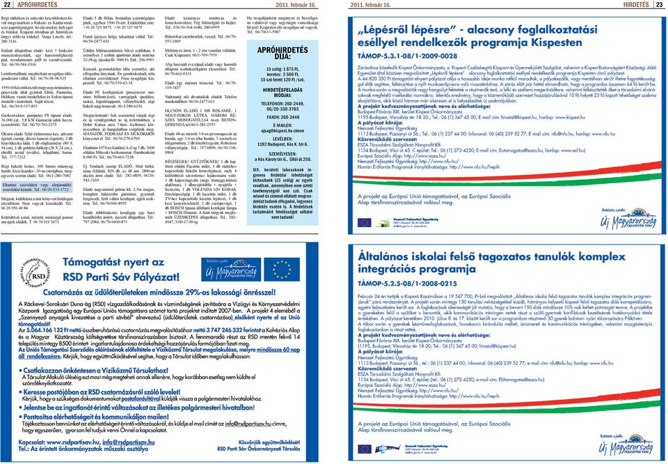 : 06/30-544-1916 Leinformálható, megbízható nyugdíjas idősgondozást vállal. Tel.