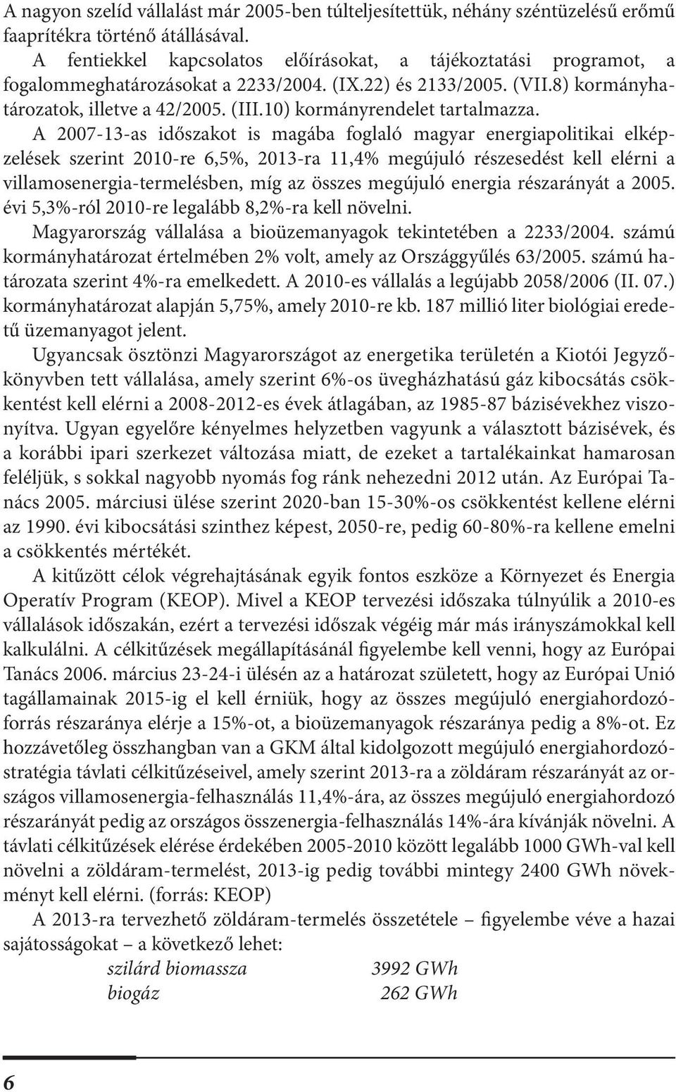 10) kormányrendelet tartalmazza.