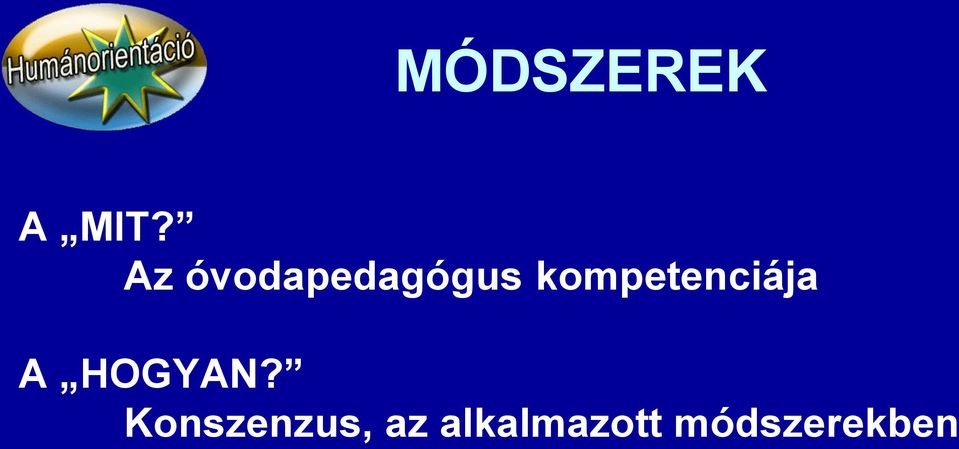 kompetenciája A HOGYAN?