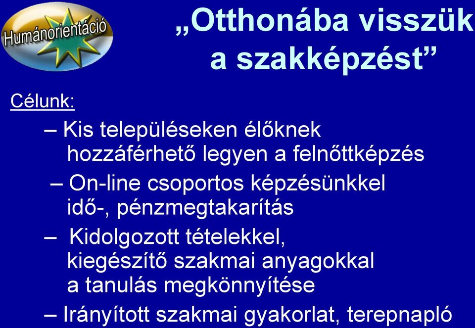 idő-, pénzmegtakarítás Kidolgozott tételekkel, kiegészítő szakmai