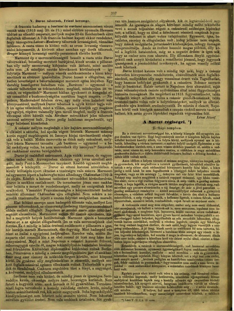 A 7-ik franc/ia hadtest kapott ekkor rendeletet, hogy támogatva Lutour-Mavbovrg tábornok lovasságától, támadást intézzen. A csata tüzes és kitűnő volt; az orosz lovasság visszavonulni kényszerült.