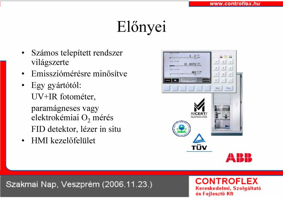 fotométer, paramágneses vagy elektrokémiai O 2