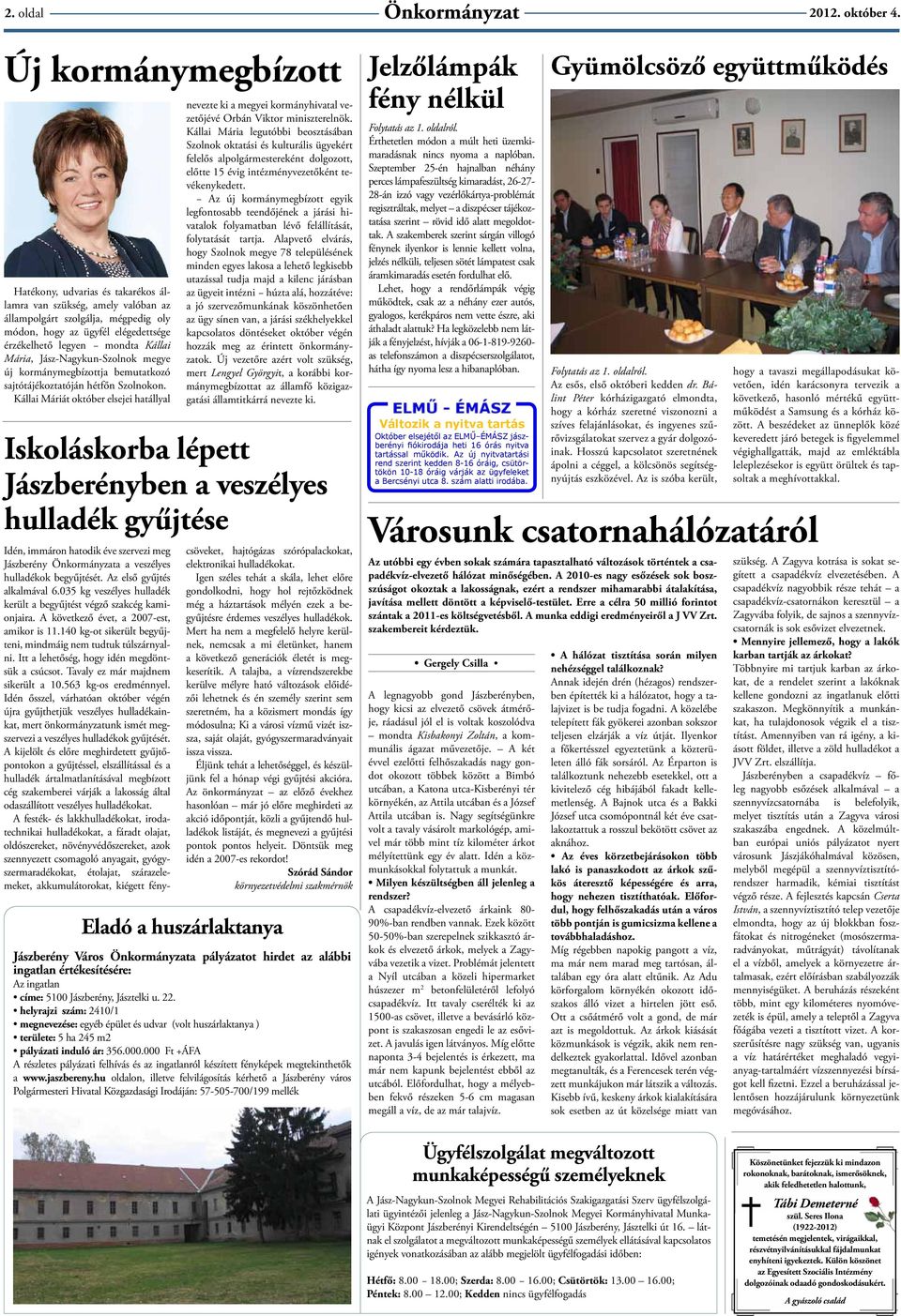 Mária, Jász-Nagykun-Szolnok megye új kormánymegbízottja bemutatkozó sajtótájékoztatóján hétfőn Szolnokon.