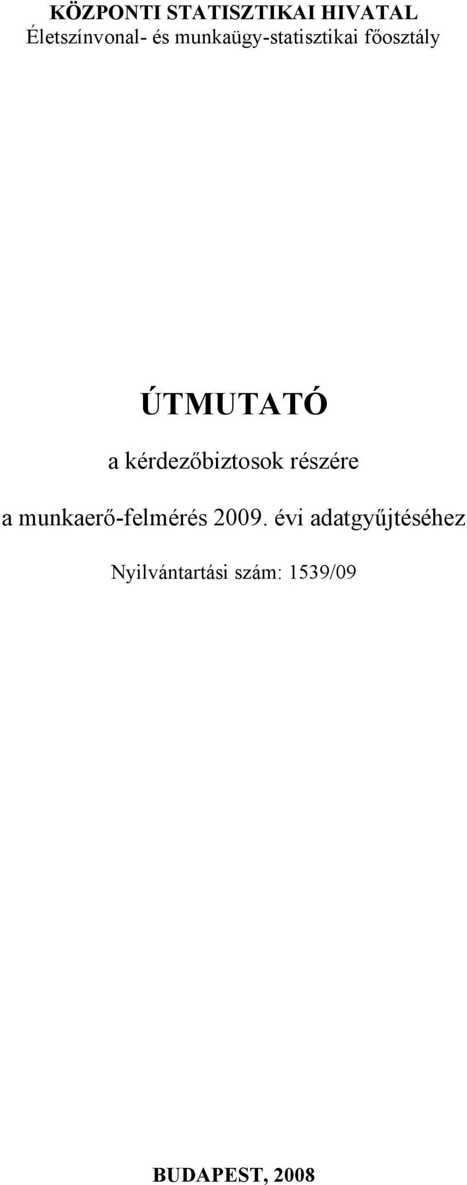 kérdezőbiztosok részére a munkaerő-felmérés 2009.