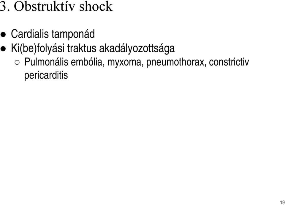 akadályozottsága Pulmonális embólia,