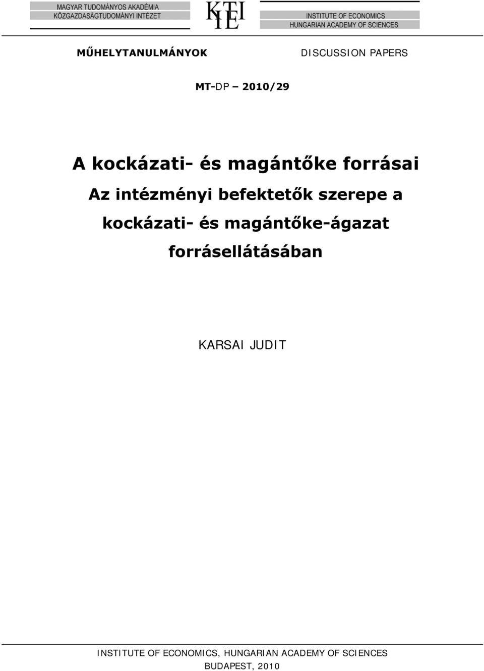 kockázati- és magántőke-ágazat forrásellátásában KARSAI JUDIT