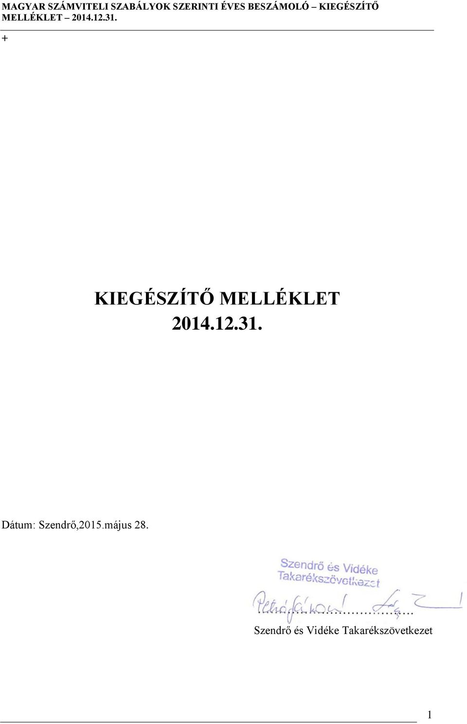 + KIEGÉSZÍTŐ MELLÉKLET 2014.12.31.