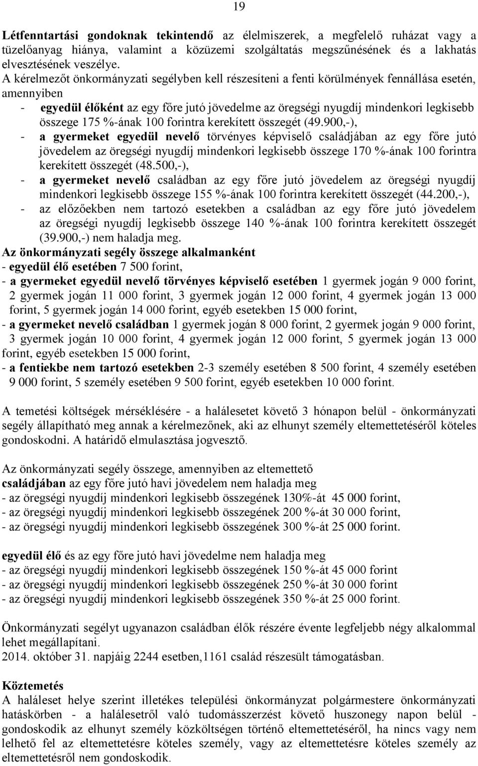 175 %-ának 100 forintra kerekített összegét (49.