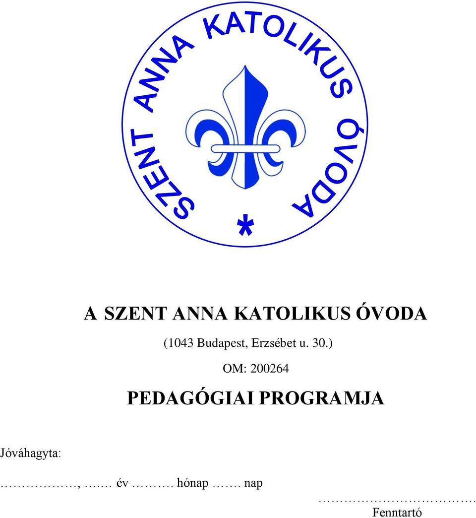 ) OM: 200264 PEDAGÓGIAI PROGRAMJA