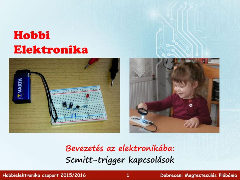 elektronikába: