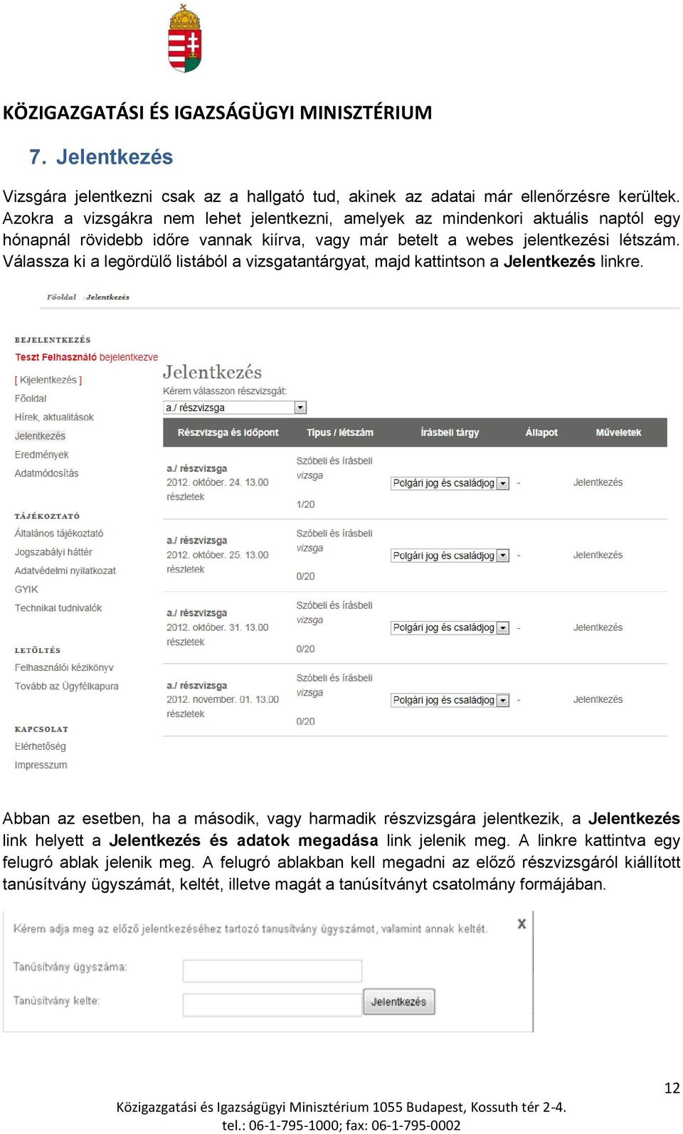 Válassza ki a legördülő listából a vizsgatantárgyat, majd kattintson a Jelentkezés linkre.