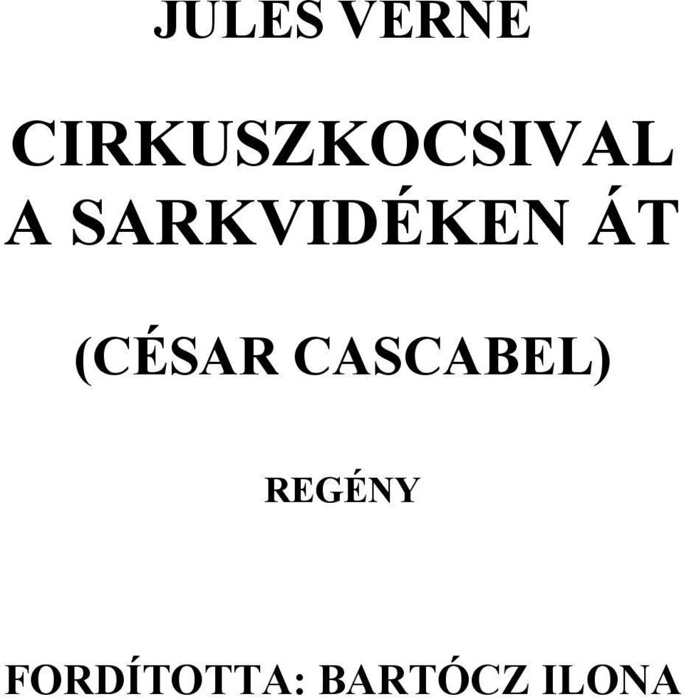 SARKVIDÉKEN ÁT (CÉSAR