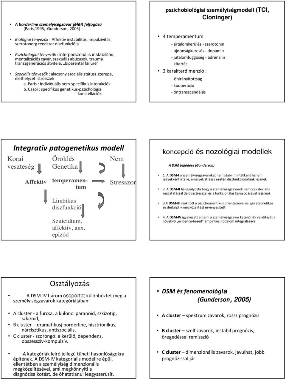 stresszek a. Paris : Individuális nem-specifikus interakciók b.