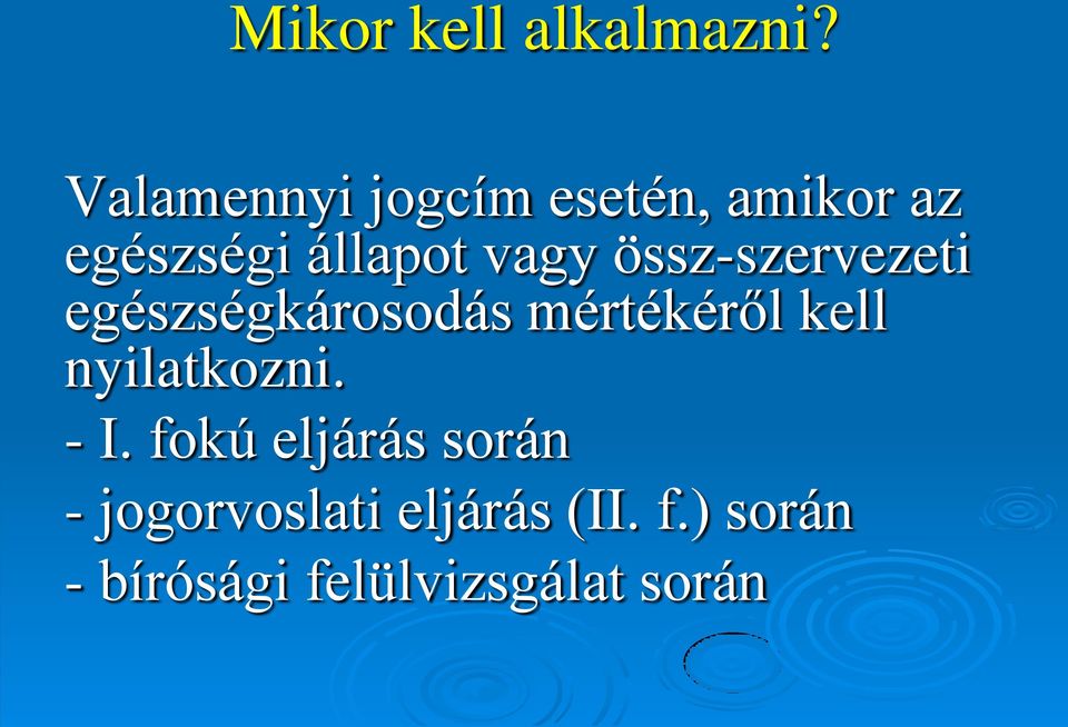 össz-szervezeti egészségkárosodás mértékéről kell