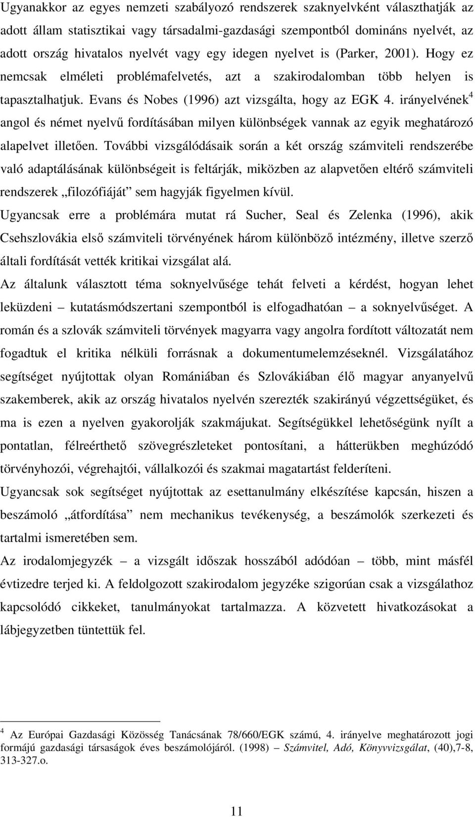 irányelvének 4 angol és német nyelv fordításában milyen különbségek vannak az egyik meghatározó alapelvet illeten.