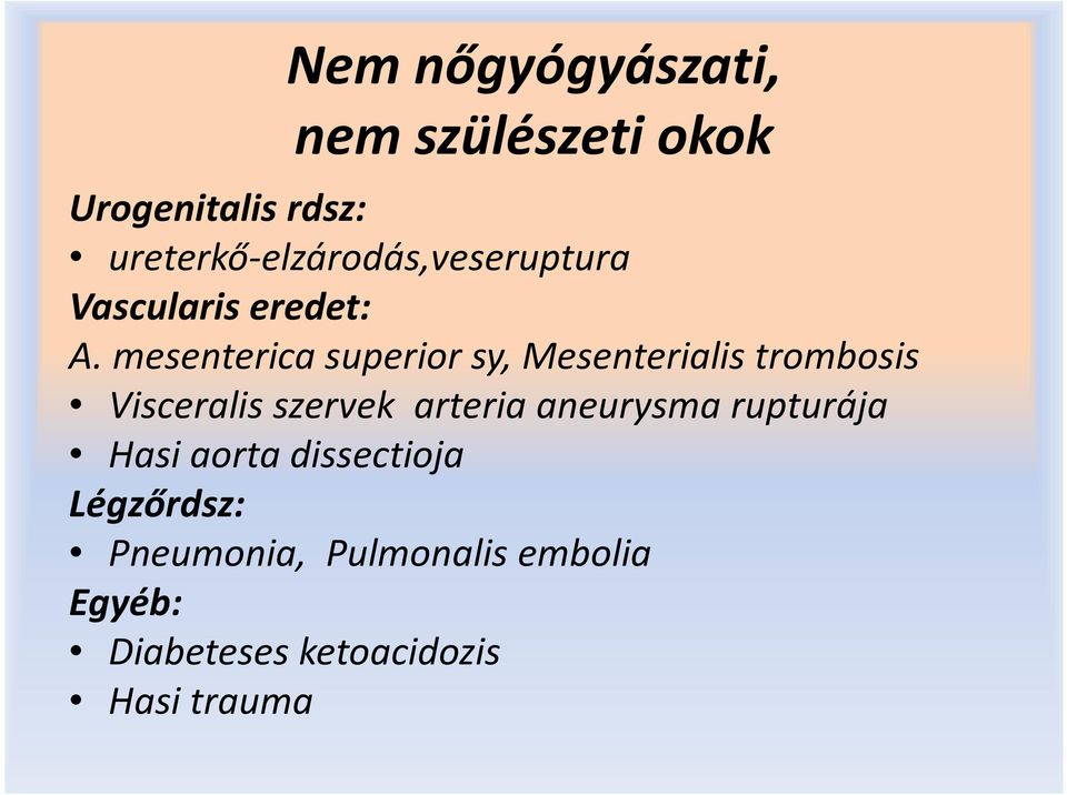 mesenterica superior sy, Mesenterialis trombosis Visceralis szervek arteria