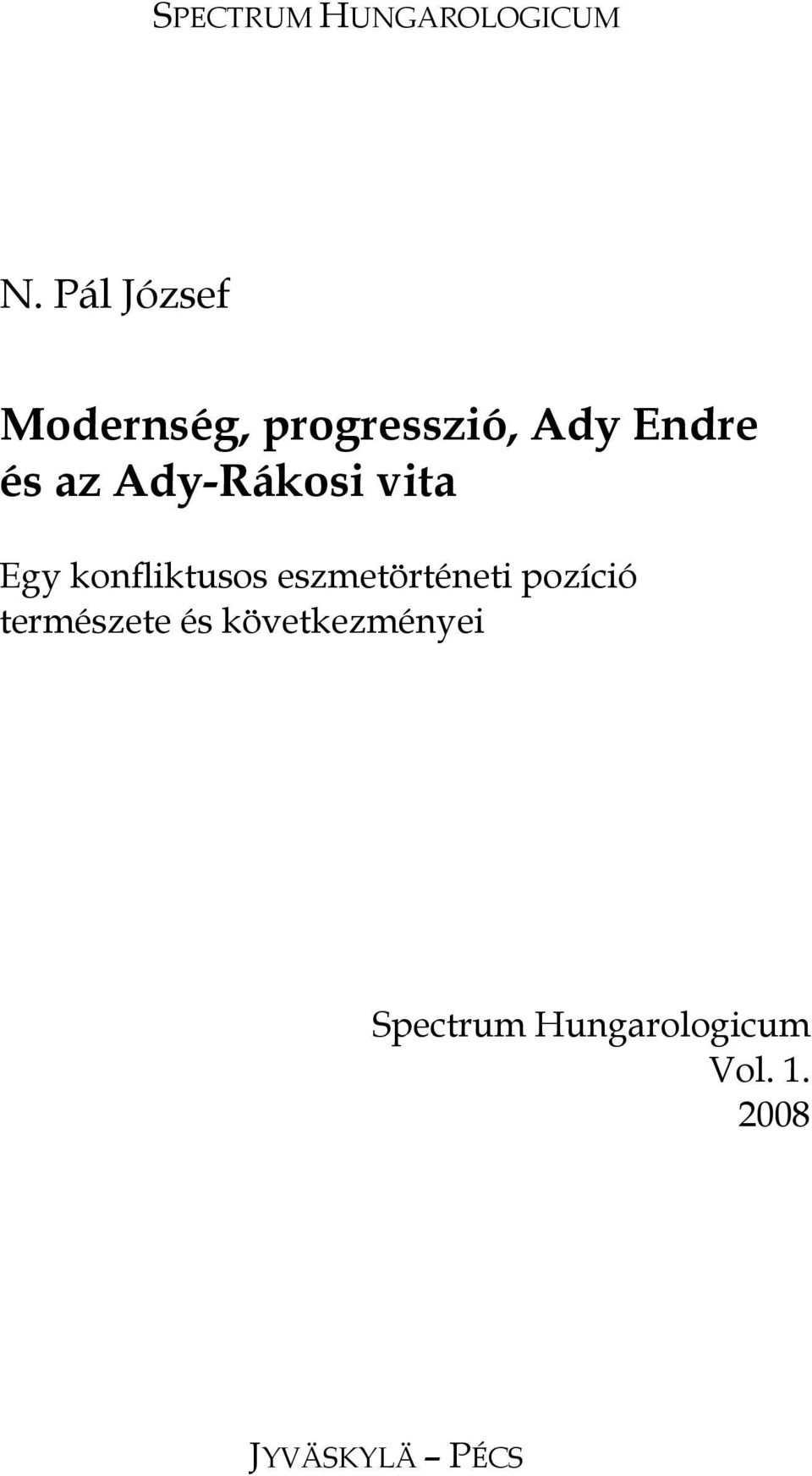 Ady-Rákosi vita Egy konfliktusos eszmetörténeti