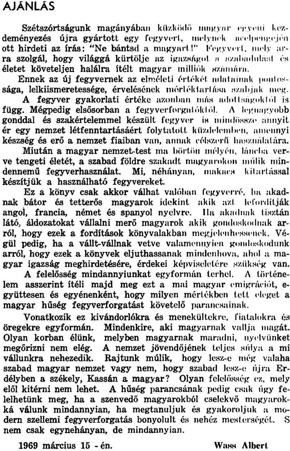 Ennek az új fegyvernek az elmíloti órlrkrl niliilniiuik pdiilossága, lelkiismeretessége, érvelésének niórlókljirlami M/.iilijitk mu'ií.