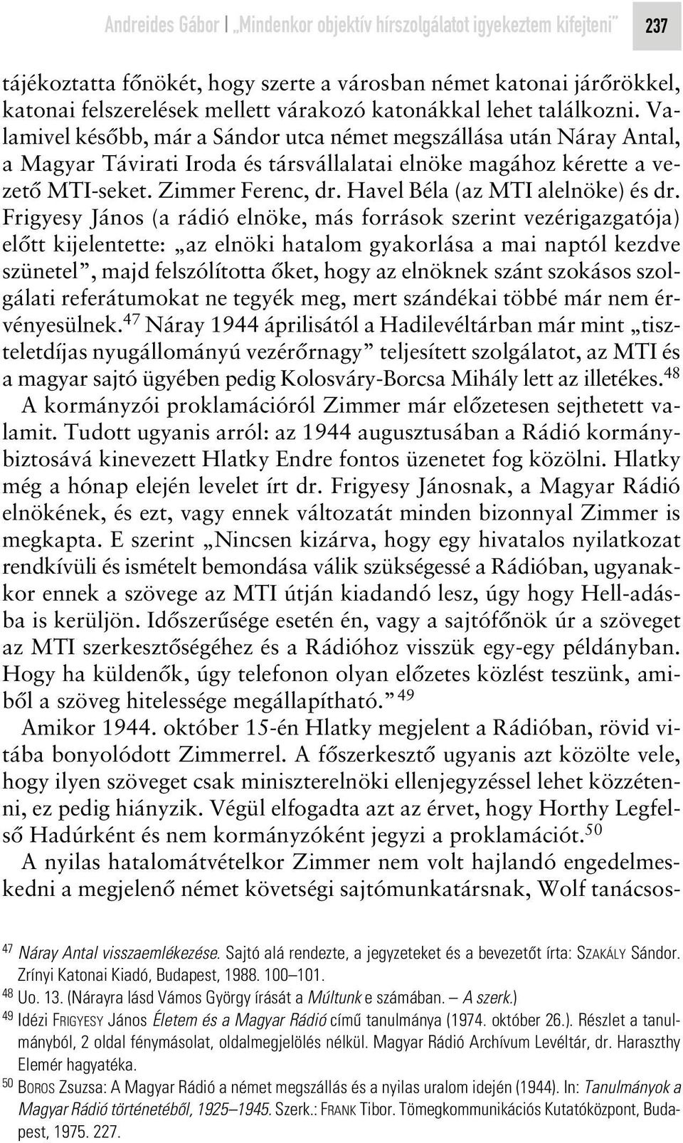 Havel Béla (az MTI alelnöke) és dr.