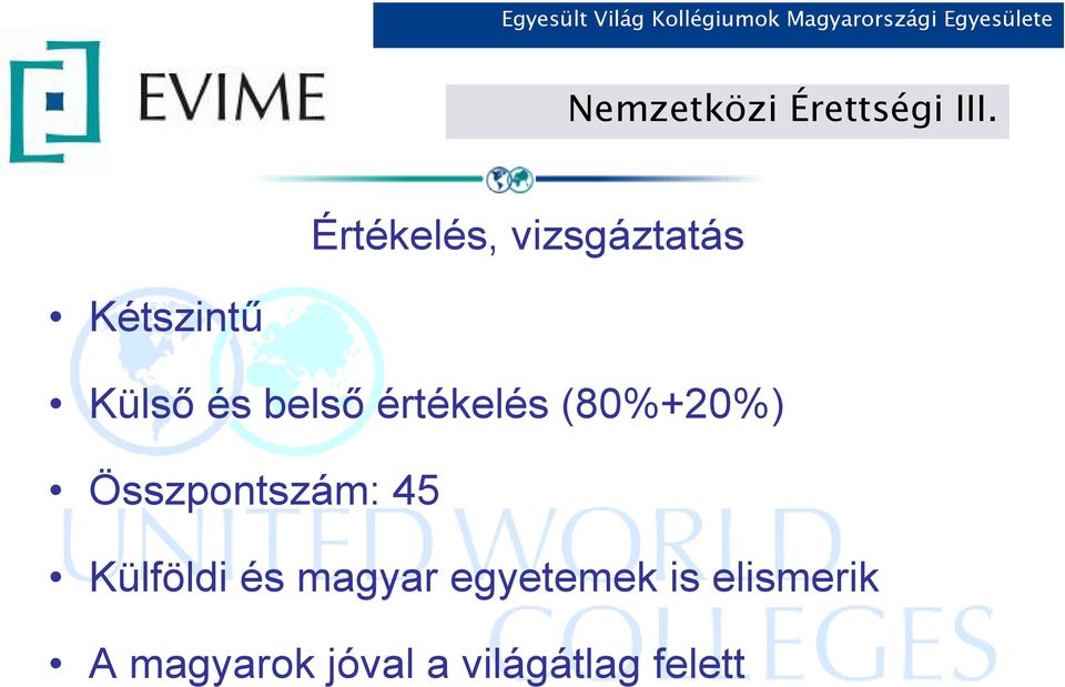 belsı értékelés (80%+20%) Összpontszám: 45