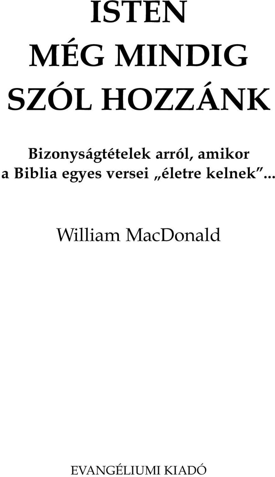 Biblia egyes versei életre kelnek.