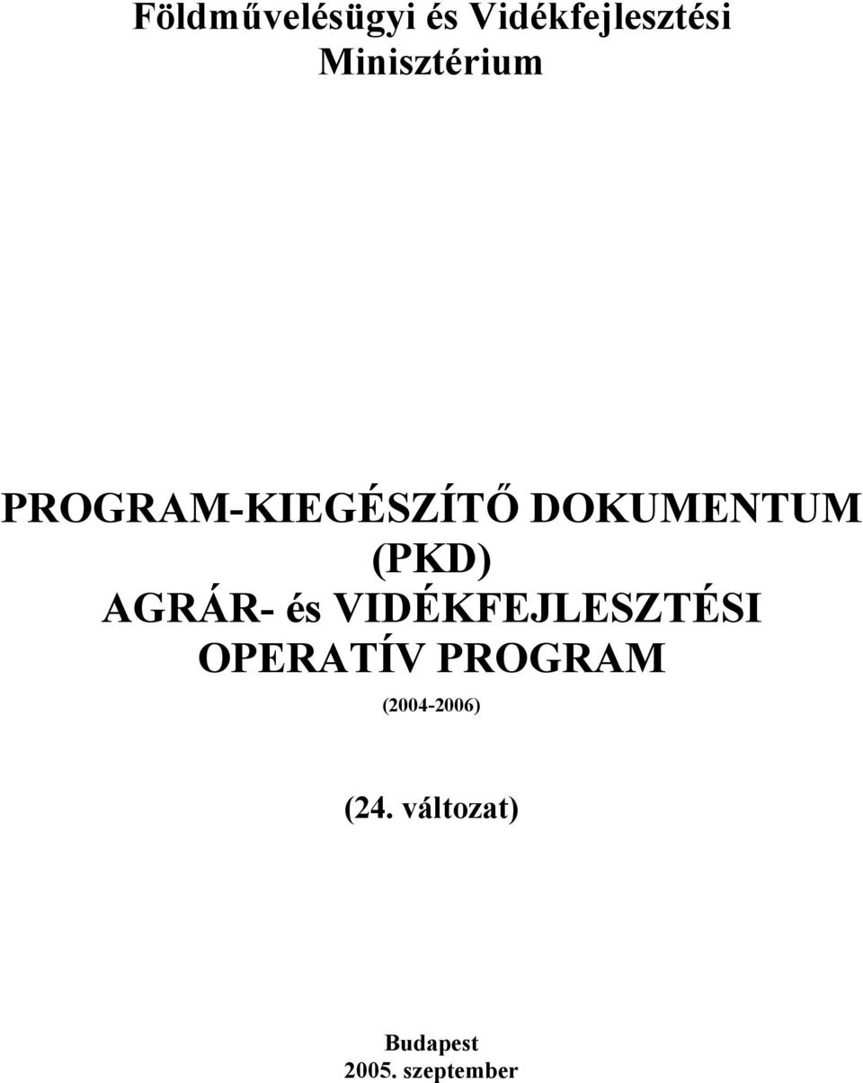 (PKD) AGRÁR- és VIDÉKFEJLESZTÉSI OPERATÍV