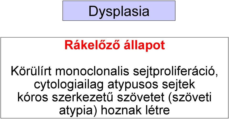 cytologiailag atypusos sejtek kóros