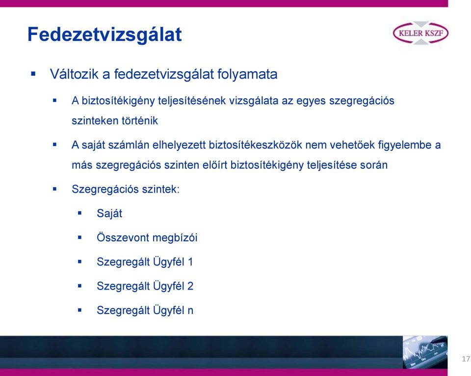 biztosítékeszközök nem vehetőek figyelembe a más szegregációs szinten előírt biztosítékigény