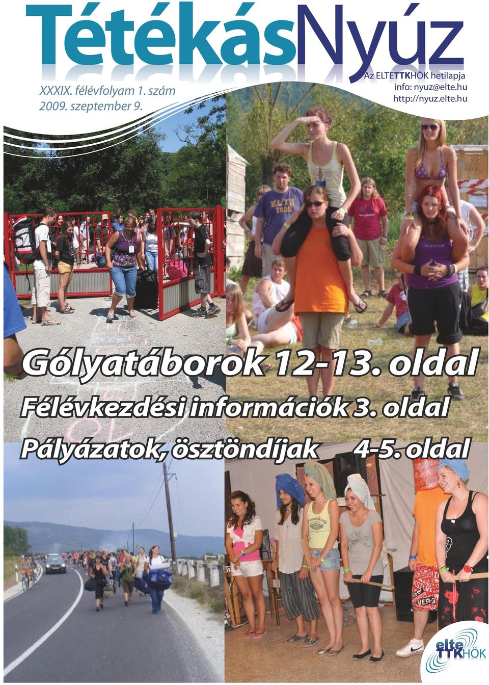 Az majd eltakarja ezt a szöveget is Gólyatáborok 12-13. oldal Félévkezdési Ez webes információk PDF-ek gyors 3.