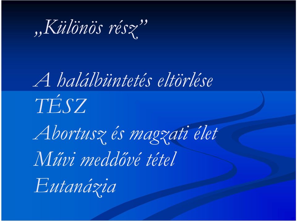 TÉSZ Abortusz és magzati
