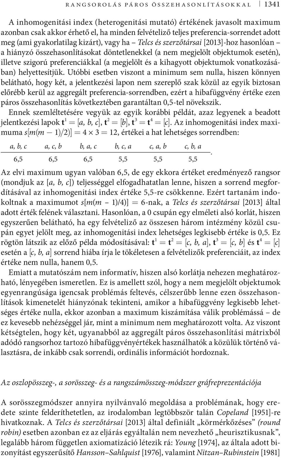 preferenciákkal (a megjelölt és a kihagyott objektumok vonatkozásában) helyettesítjük.