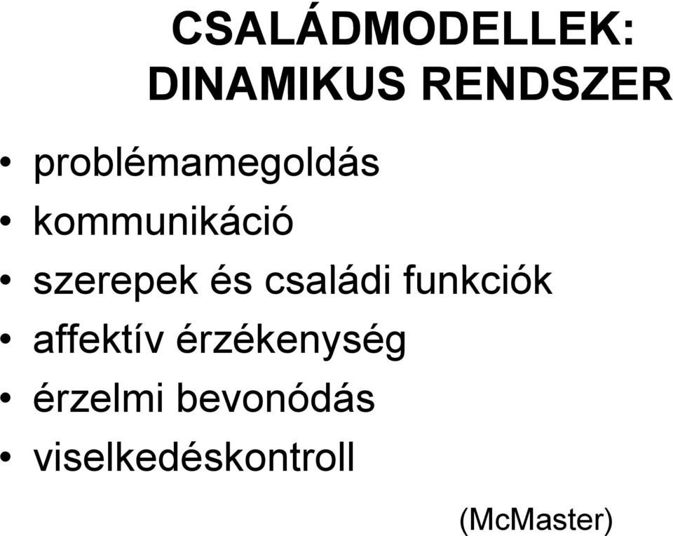 és családi funkciók affektív érzékenység