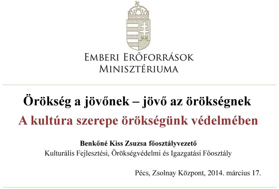 főosztályvezető Kulturális Fejlesztési,