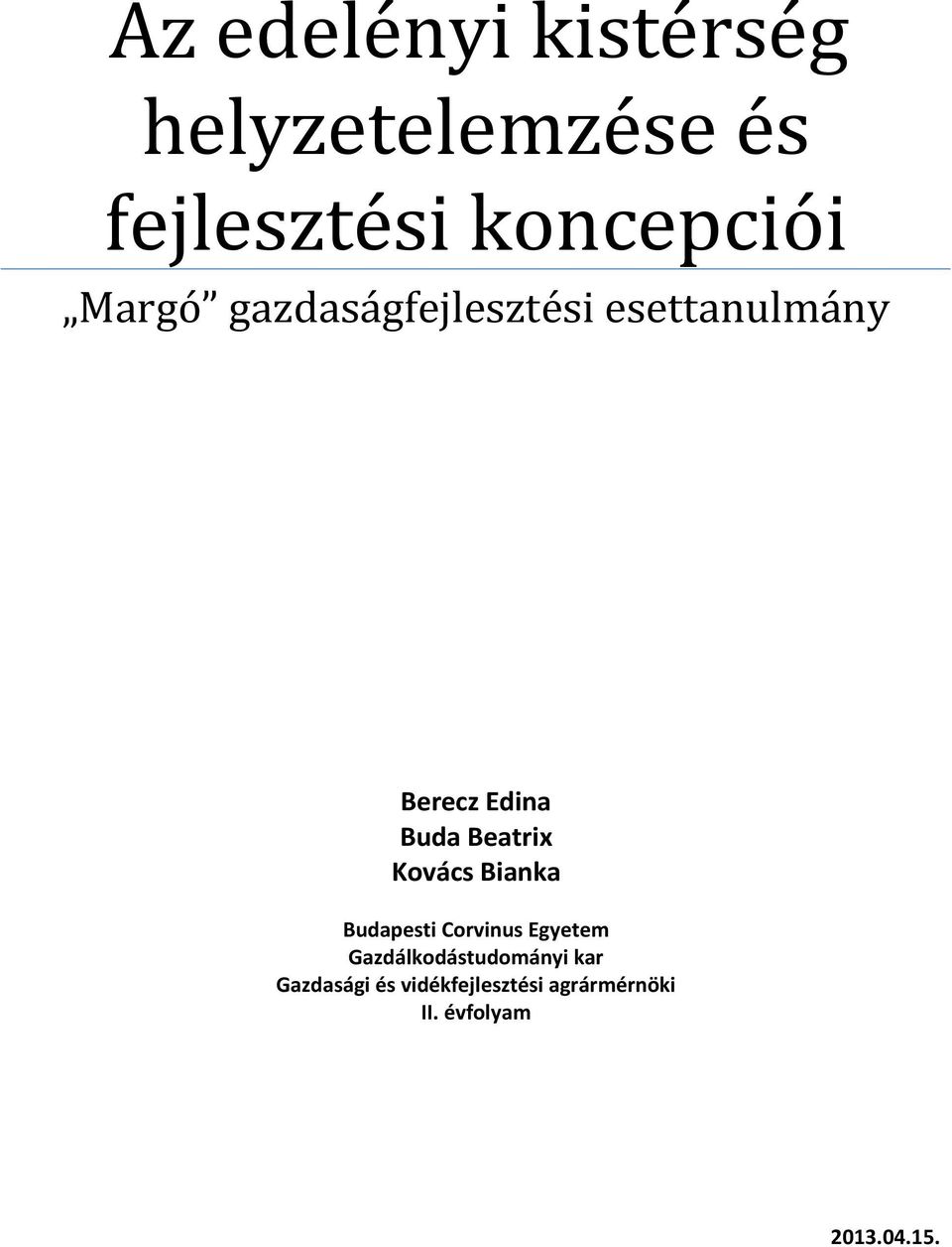 Kovács Bianka Budapesti Corvinus Egyetem Gazdálkodástudományi kar