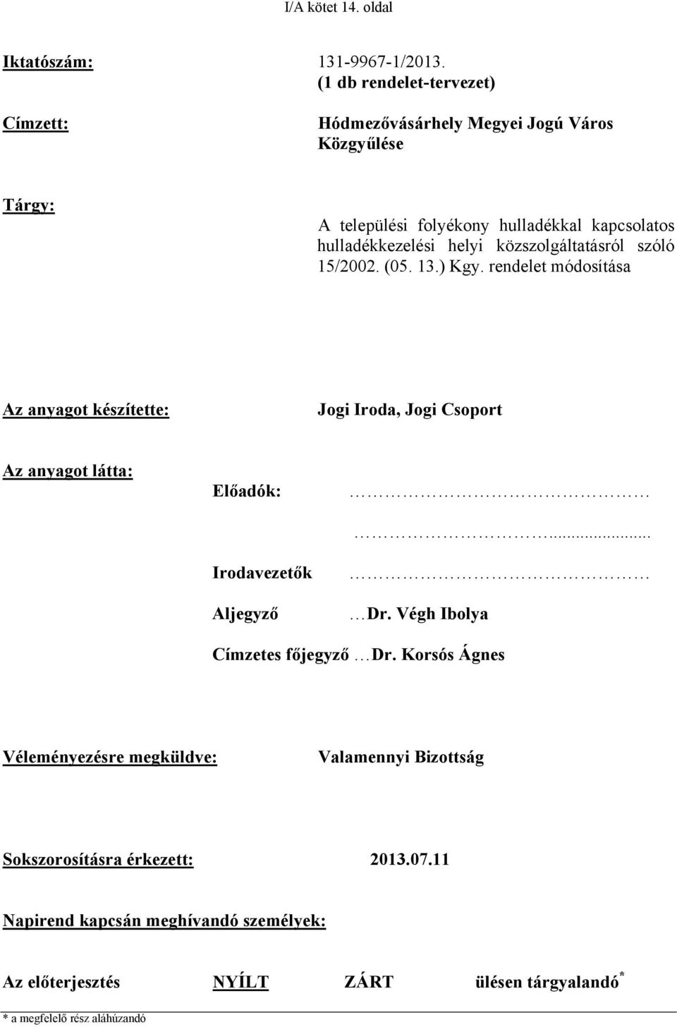 közszolgáltatásról szóló 15/2002. (05. 13.) Kgy.