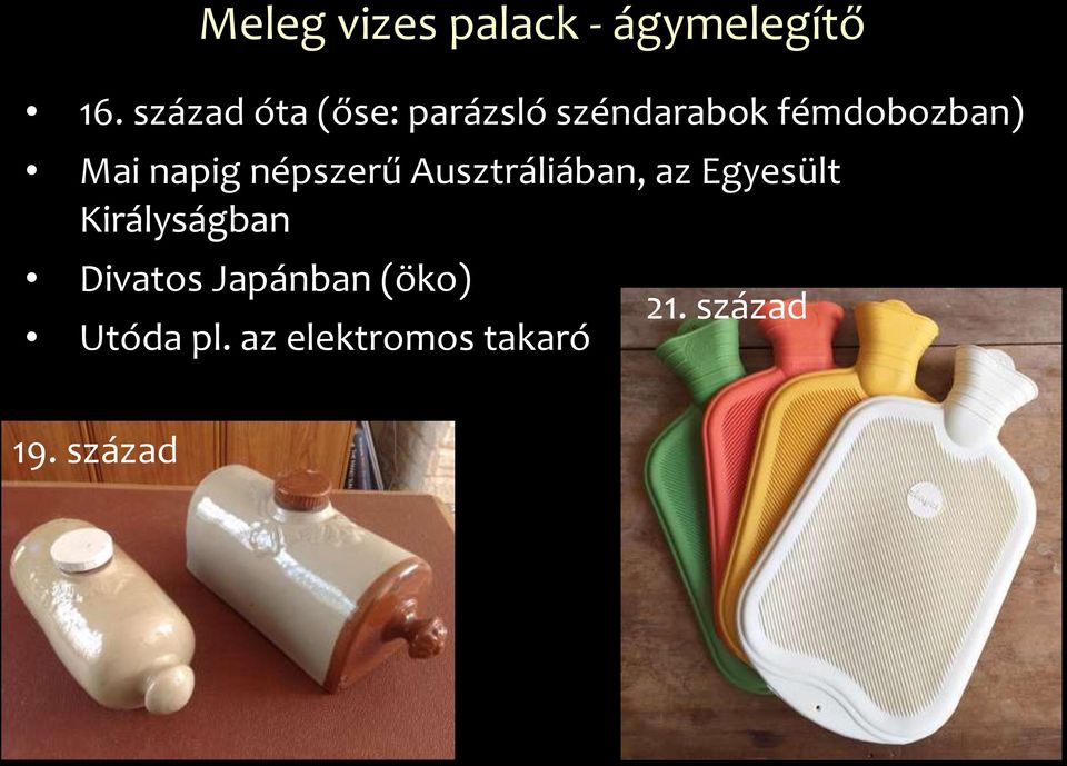 napig népszerű Ausztráliában, az Egyesült Királyságban