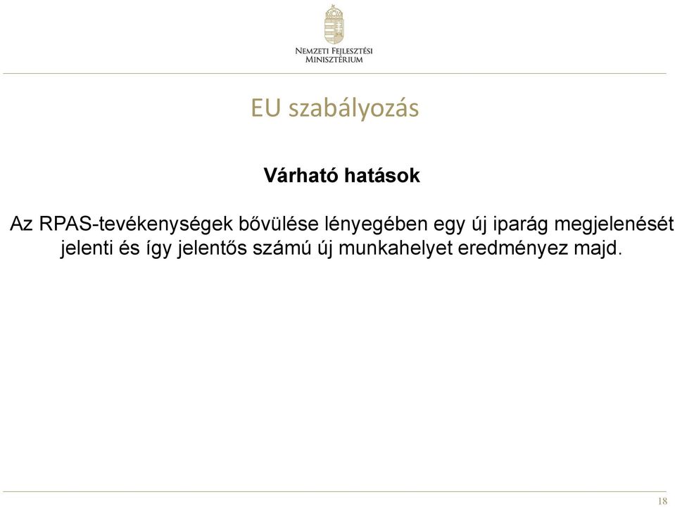 egy új iparág megjelenését jelenti és