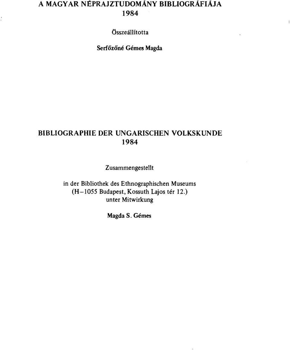 1984 Zusammengestellt in der Bibliothek des Ethnographischen