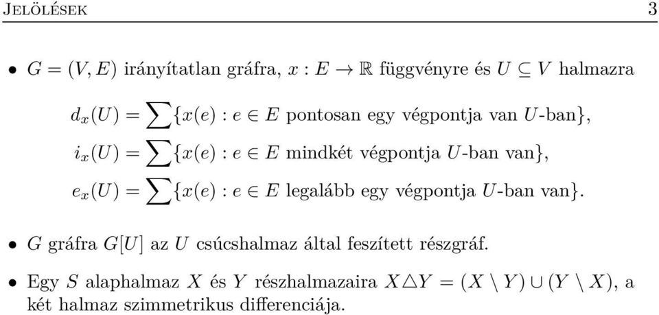 {x(e) : e E legalább egy végpontja U-ban van}.