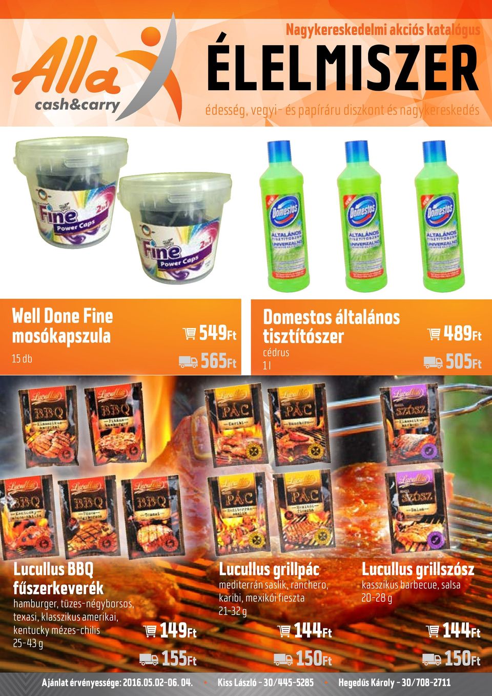 kentucky mézes-chilis 25-43 g Lucullus grillpác mediterrán saslik, ranchero, karibi, mexikói fieszta 21-32 g Lucullus grillszósz kasszikus