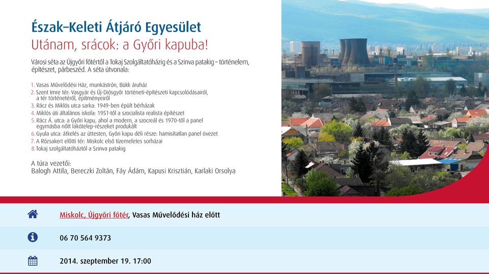 Rácz és Miklós utca sarka: 1949 -ben épült bérházak 4. Miklós úti általános iskola: 1951 -től a szocialista realista építészet 5. Rácz Á.