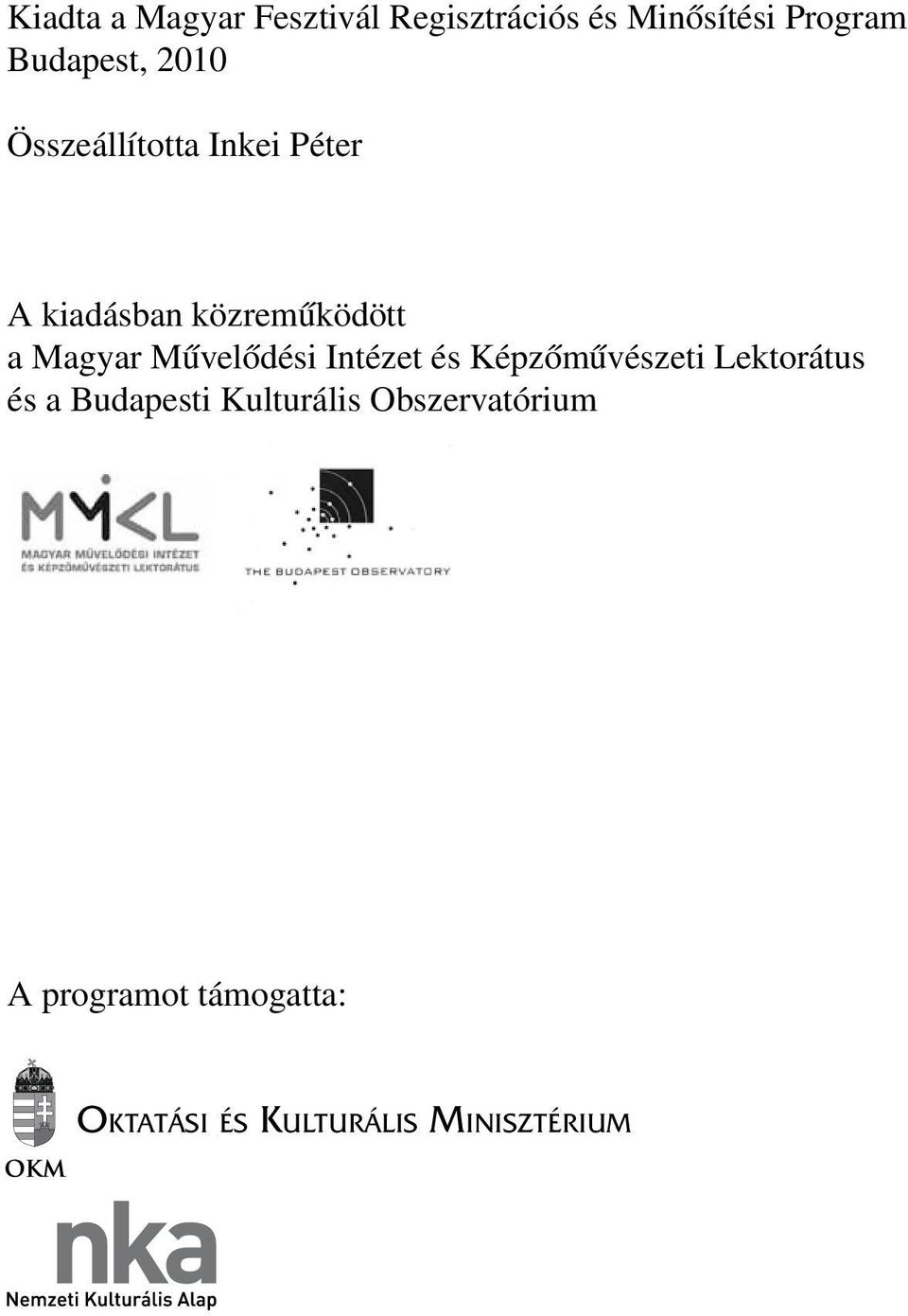 Mûvelôdési Intézet és Képzômûvészeti Lektorátus és a Budapesti