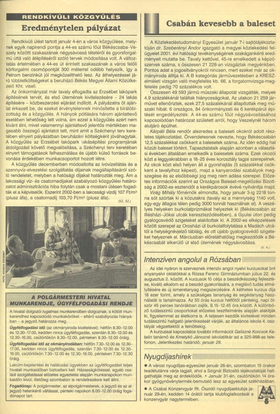 A változtatás értelmében a 44-es út érintett szakaszának a város felőli körforgalmi csomópontját 300 méterrel odébb helyezik, így a Petrom benzinkút jól megközelíthető lesz.