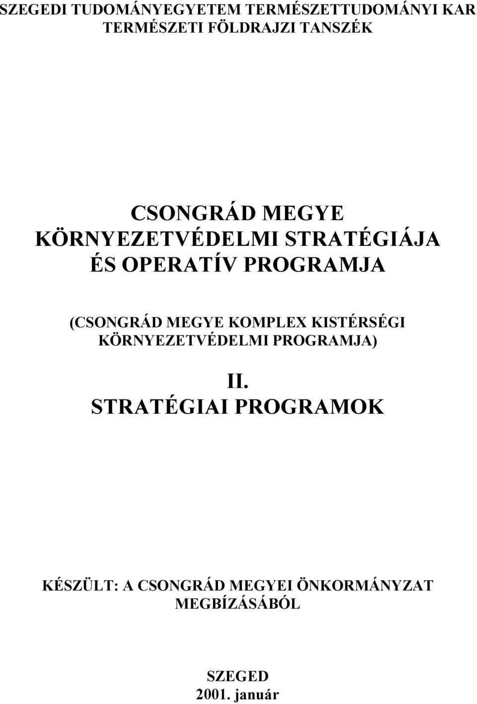 MEGYE KOMPLEX KISTÉRSÉGI KÖRNYEZETVÉDELMI PROGRAMJA) II.