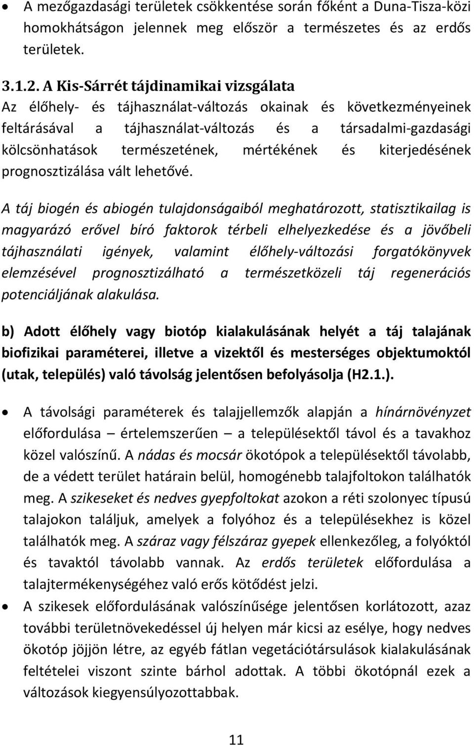 mértékének és kiterjedésének prognosztizálása vált lehetővé.