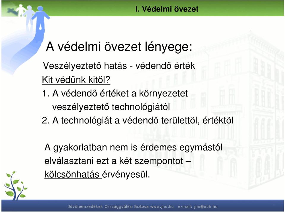 A védendı értéket a környezetet veszélyeztetı technológiától 2.