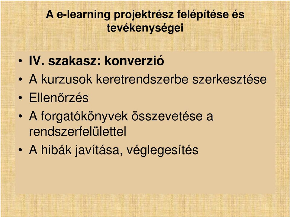 szakasz: konverzió A kurzusok keretrendszerbe